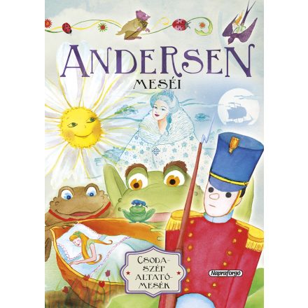 Csodaszép altatómesék  - Andersen meséi 5ÉV+