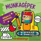 Munkagépek fürdőskönyv - színváltós, mágikus képekkel