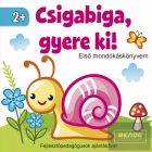 Csigabiga, gyere ki! - Első mondókáskönyvem 2+ (kartonkönyv)