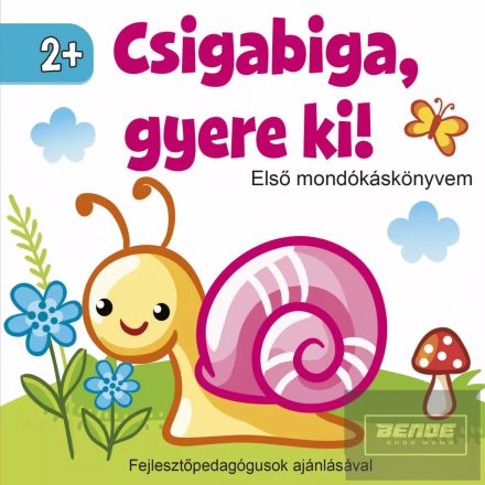 Csigabiga, gyere ki! - Első mondókáskönyvem 2+ (kartonkönyv)